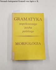 Gramatyka wspolczesnego jezyka polskiego, Morfologia Grochowski und Grzegorczyko na sprzedaż  Wysyłka do Poland