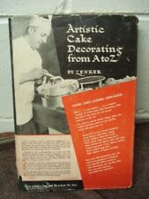 Artistic Cake Decorating From a to Z by Zenker 1st Edition 1951 comprar usado  Enviando para Brazil