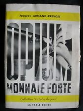 Opium monnaie forte d'occasion  Vanves