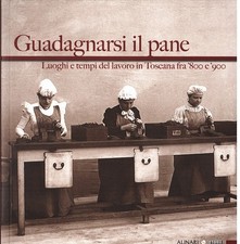 Guadagnarsi pane. luoghi usato  Uzzano
