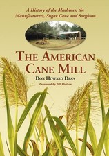 Usado, The American Cane Mill: A History of the Machines, the Manufacturers, Sugar Can, comprar usado  Enviando para Brazil