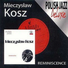 MIECZYSŁAW KOSZ ‎- Reminiscence  CD seria  Polish Jazz Deluxe MINT na sprzedaż  PL