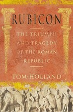 Rubicon: The Triumph and Tragedy of th..., Holland, Tom, używany na sprzedaż  Wysyłka do Poland