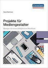 Projekte mediengestalter übun gebraucht kaufen Projekte mediengestalter übun gebraucht kaufen  Sulzbach/Saar
