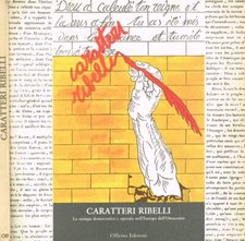 Caratteri ribelli. stampa usato Caratteri ribelli. stampa usato  Italia