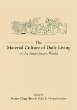 The Material Culture of Daily Living in the Anglo-Saxon World comprar usado  Enviando para Brazil