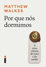 POR QUE NÓS DORMIMOS = Matthew Walker Why We Sleep Em Português LIVRO LACRADO! comprar usado  Brasil 