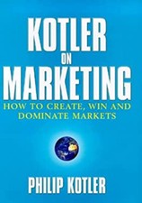 Kotler on Marketing : How to Create, Win, and Dominate Markets Ph na sprzedaż  Wysyłka do Poland