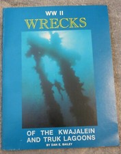 World War II Wrecks of the Kwajalein & Truk Lagoons by Dan Bailey SIGNED comprar usado  Enviando para Brazil