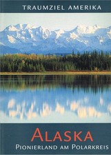 Traumziel amerika alaska gebraucht kaufen  München
