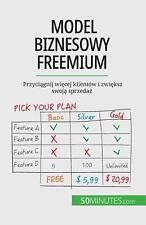 Model biznesowy freemium: Przyci?gnij wi?cej klient?w i zwi?ksz swoj? sprzeda? b na sprzedaż  Wysyłka do Poland