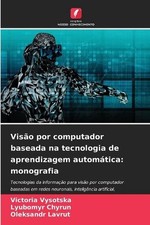 Viso por computador baseada na tecnologia de aprendizagem automtica: monografia  comprar usado  Enviando para Brazil