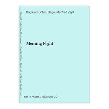 Morning flight böhm gebraucht kaufen Morning flight böhm gebraucht kaufen  Grasellenbach