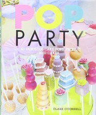 Usado, Pop Party: 35 Fabulous Cake Pops, Props and Layer Cakes, Clare O'Connell, Used;  comprar usado  Enviando para Brazil