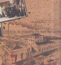 Usado, 100 Anos da Indústria em Belo Horizonte / 1998 comprar usado  Enviando para Brazil