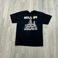 Camisa masculina vintage No I Didn't Walk The Mackinac Bridge grande preta anos 2000 comprar usado  Enviando para Brazil