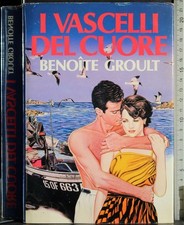 Vascelli del cuore. usato  Ariccia