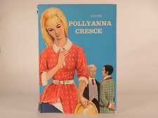 Pollyanna cresce. libro usato  Scorze