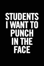 Students I Want to Punch in the Face: 6x9 Notebook, Lined, 100 Pages, Funny ... comprar usado  Enviando para Brazil