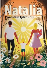 Używany, Książka "Natalia. Pozostało Tylko Wierzyć" - Paweł Mikulicz na sprzedaż  PL