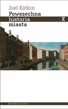 Powszechna Historia Miasta - Joel Kotkin, Wyd. Aletheia, używany na sprzedaż  PL