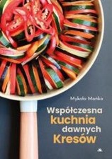 Współczesna kuchnia dawnych Kresów (Wspołczesna kuchnia dawnych Kresow) na sprzedaż  PL