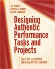 Designing Authentic Performance Tasks and Projects: Tools for Meaningful  - GOOD segunda mano  Embacar hacia Mexico
