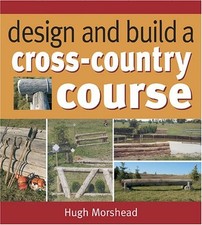 DESIGN AND BUILD A CROSS-COUNTRY COURSE By Hugh Morshead comprar usado  Enviando para Brazil