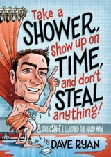 Take a Shower, Show Up on Time, and Don't Steal Anything: And Other Sh*t I... segunda mano  Embacar hacia Mexico