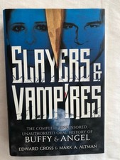 Slayers and Vampires by Edward Gross & Mark A. Altman (2017, First Ed. HC) comprar usado  Enviando para Brazil