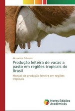 Usado, Produo leiteira de vacas a pasto em regies tropicais do Brasil por Alessandra Pol comprar usado  Enviando para Brazil