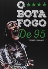O BOTAFOGO DE 95 (Jogo a Jogo Campeonato Brasileiro) = Thales Machado LIVRO NOVO comprar usado  Brasil 