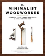 The Minimalist Woodworker: Essential Tools and Smart Shop Ideas for Building wi, segunda mano  Embacar hacia Mexico