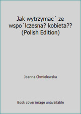 Usado, Jak wytrzymac´ ze wspo´lczesna? kobieta?? (Polish Edition) by Joanna Chmielewska comprar usado  Enviando para Brazil