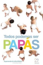 Todos Podemos Ser Paps: Superando la Infertilidad por Carlos Maquita (Espanhol) Pa, usado comprar usado  Enviando para Brazil