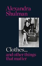 Clothes and Other Things That Matter By Alexandra Shulman segunda mano  Embacar hacia Mexico