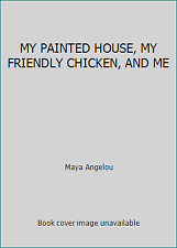 MY PAINTED HOUSE, MY FRIENDLY CHICKEN, AND ME by Maya Angelou comprar usado  Enviando para Brazil