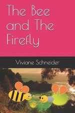 The Bee and The Firefly: A Abelha e o Vagalume by Viviane Schneider (English) Pa comprar usado  Enviando para Brazil