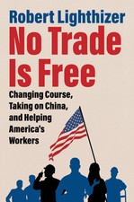 No Trade Is Free: Changing Course, Taking on China, and Helping America's Worke, comprar usado  Enviando para Brazil