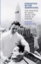 Eisenstein on the Audiovisual: The Montage of Music, Image and Sound in Cinema segunda mano  Embacar hacia Argentina