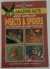 Amazing Facts About Australian Insects & Spiders and Other Bush and Garden Crea segunda mano  Embacar hacia Mexico