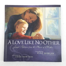 Love Like No Other: Joyful Reflections from the Hearts of Mothers EXCELLENT Cond segunda mano  Embacar hacia Mexico