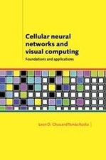 CELLULAR NEURAL NETWORKS AND VISUAL COMPUTING: FOUNDATIONS By Leon O. Chua comprar usado  Enviando para Brazil