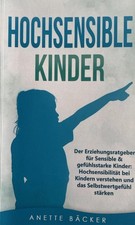 Hochsensible kinder erziehungs gebraucht kaufen Hochsensible kinder erziehungs gebraucht kaufen  Pähl