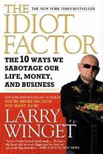 The Idiot Factor: The 10 Ways We Sabotage Our Life, Money, and Business comprar usado  Enviando para Brazil