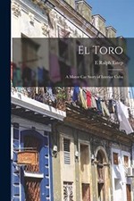 Estep - El Toro  A Motor Car Story of Interior Cuba - New paperback or - L555z comprar usado  Enviando para Brazil