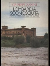Lombardia sconosciuta guide usato  Italia