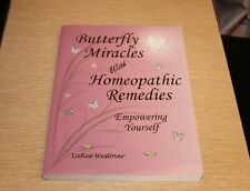 Butterfly Miracles with Homeopathic Remedies : Empowering Yourself by LaRee West segunda mano  Embacar hacia Mexico