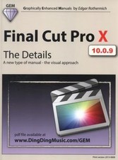 Final Cut Pro X - The Details: A New Type of Manual - The Visual Approach comprar usado  Enviando para Brazil