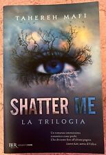 Shatter trilogia tahereh usato  Mediglia